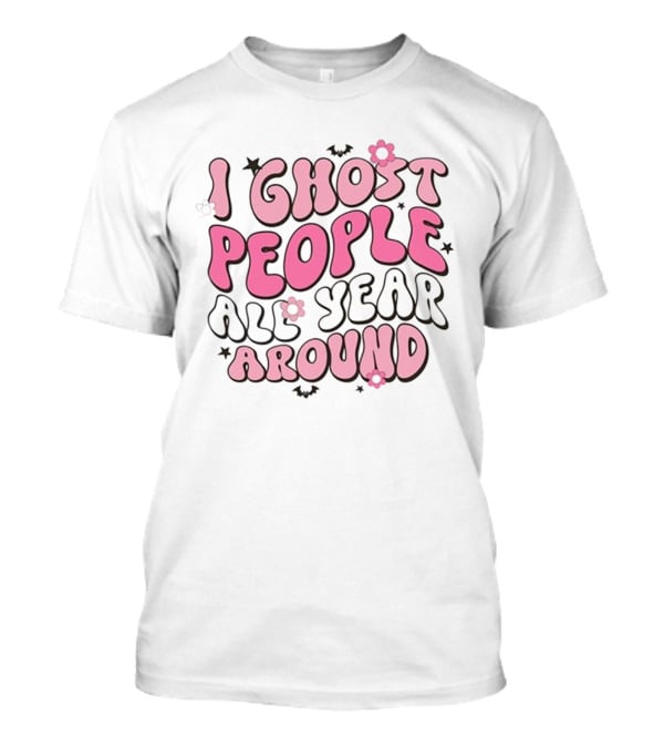 I Ghost People All Year Around Halloween Flower And Bat T-Shirt