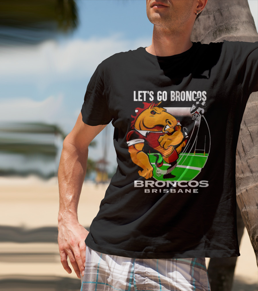 Let’s Go Broncos Brisbane NRL Football Mascot Kick T-Shirt