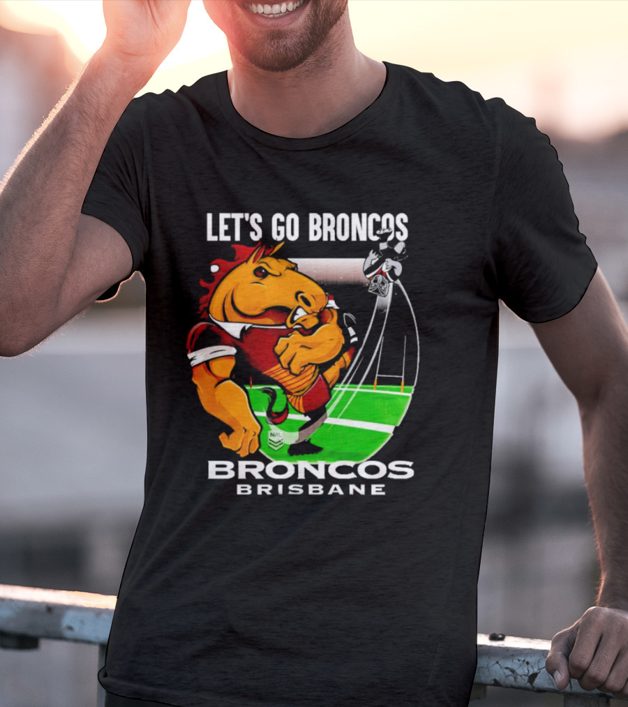 Let’s Go Broncos Brisbane NRL Football Mascot Kick T-Shirt