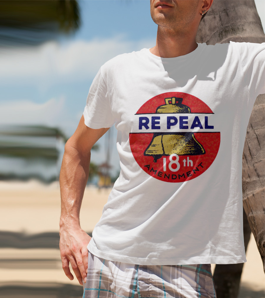 Repeal The 18th Amendment Liberty Bell Emblem T-Shirt