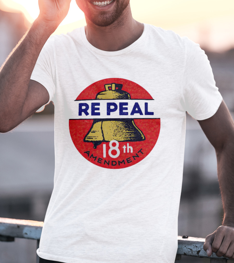 Repeal The 18th Amendment Liberty Bell Emblem T-Shirt
