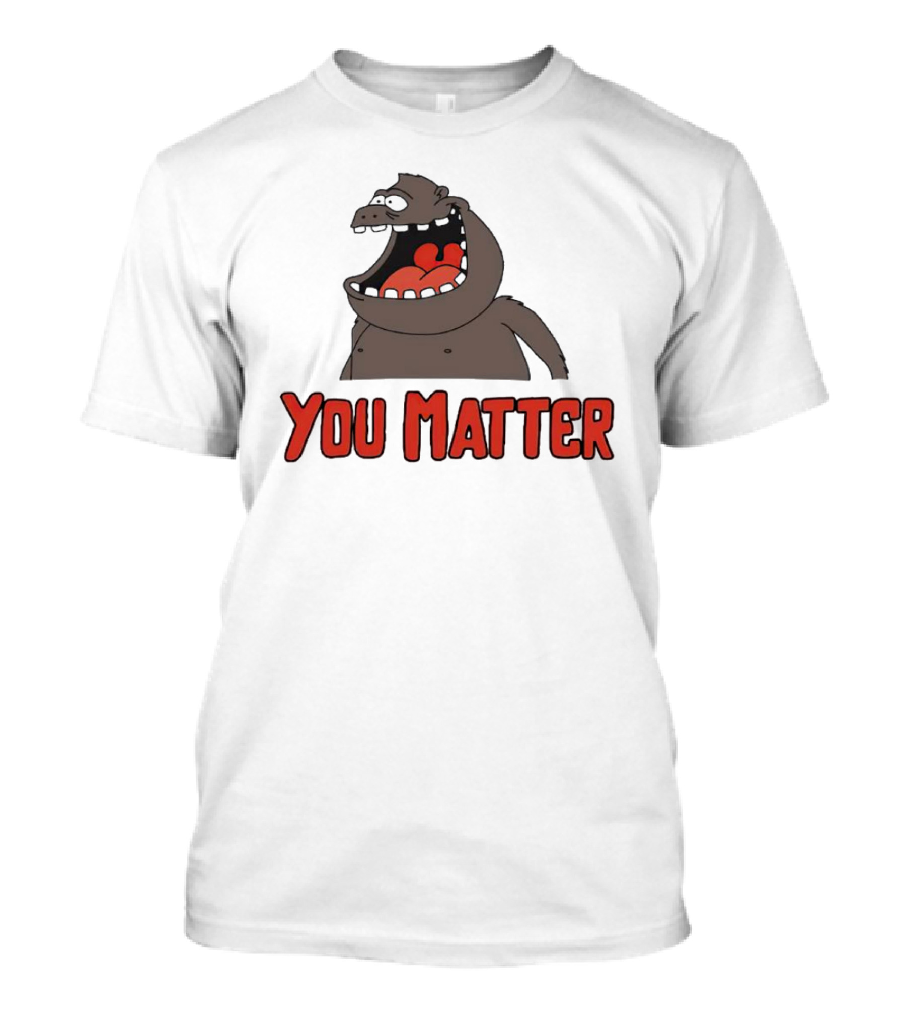 You Matter Gorilla Mouth Drawing T-Shirt