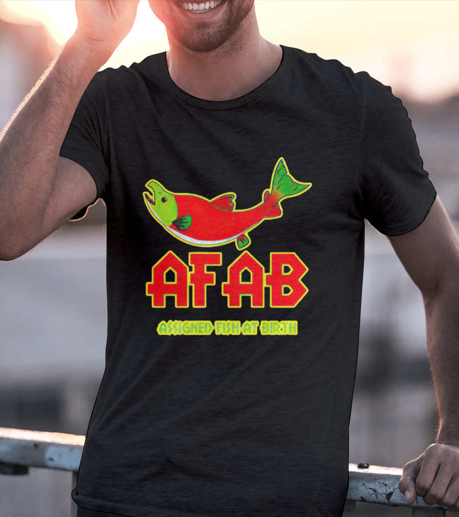 AFAB Assigned Fish At Birth Salmon T-Shirt