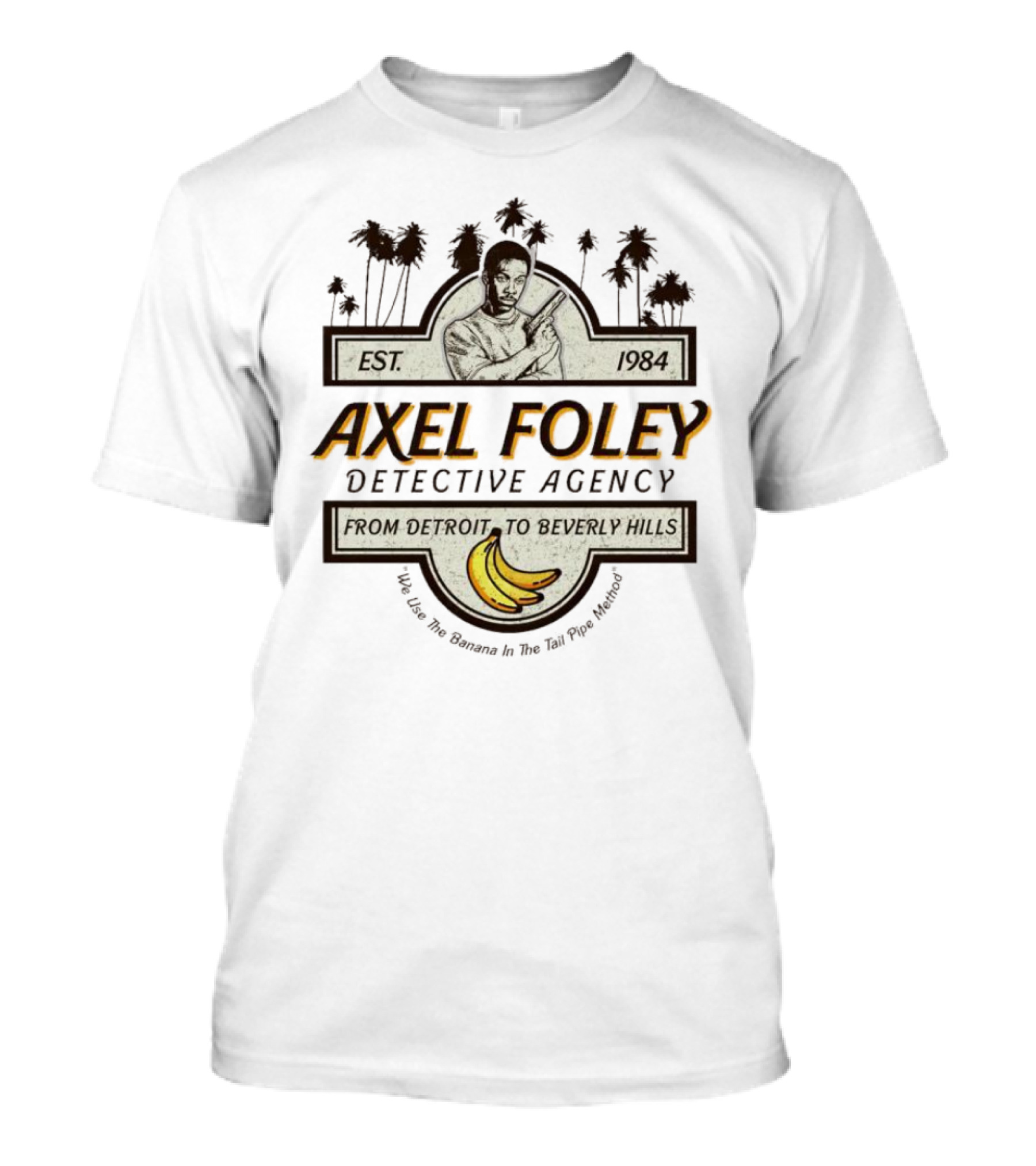 Axel Foley Detective Agency Est. 1984 From Detroit To Beverly Hills Bananas Palm Trees T-Shirt