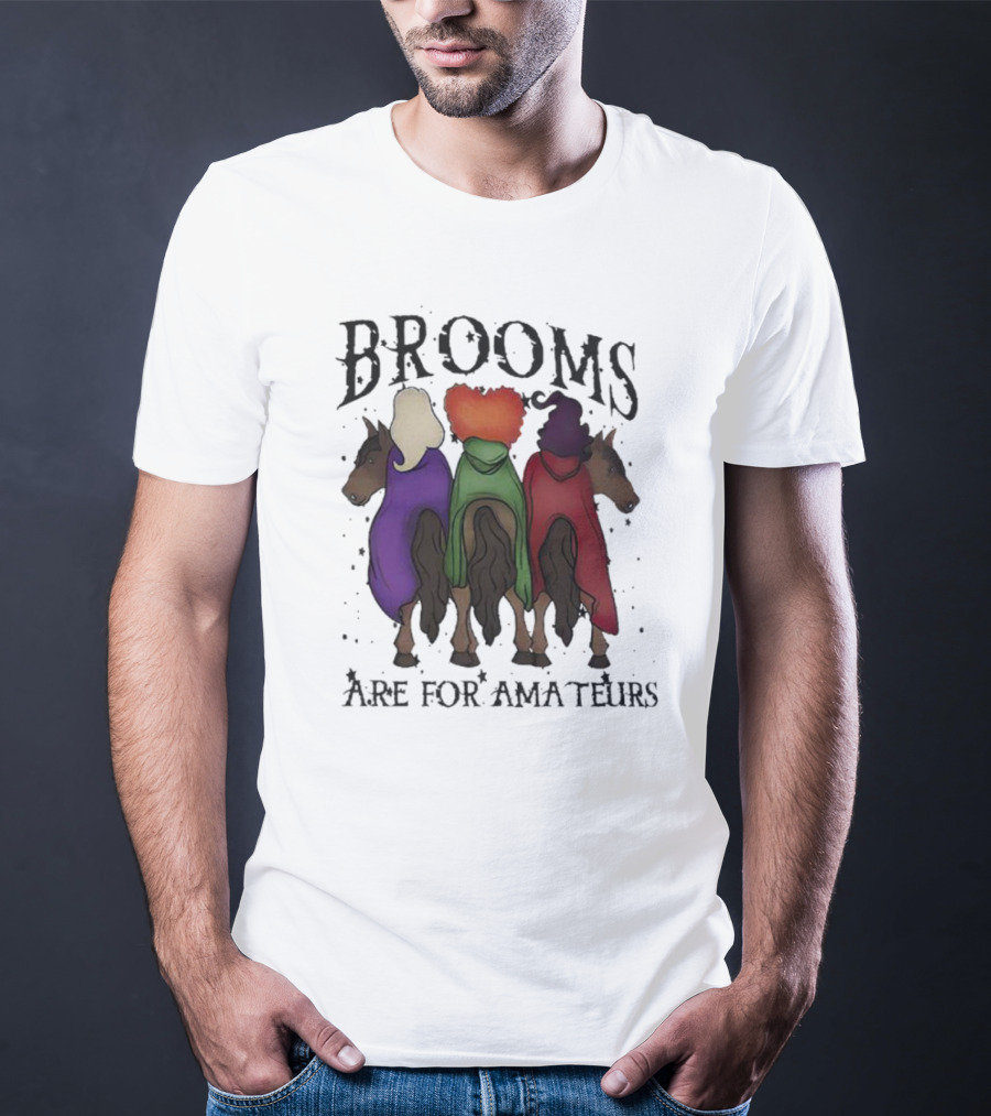 Hocus Pocus Brooms Are For Amateurs Halloween Witches On Horses T-Shirt