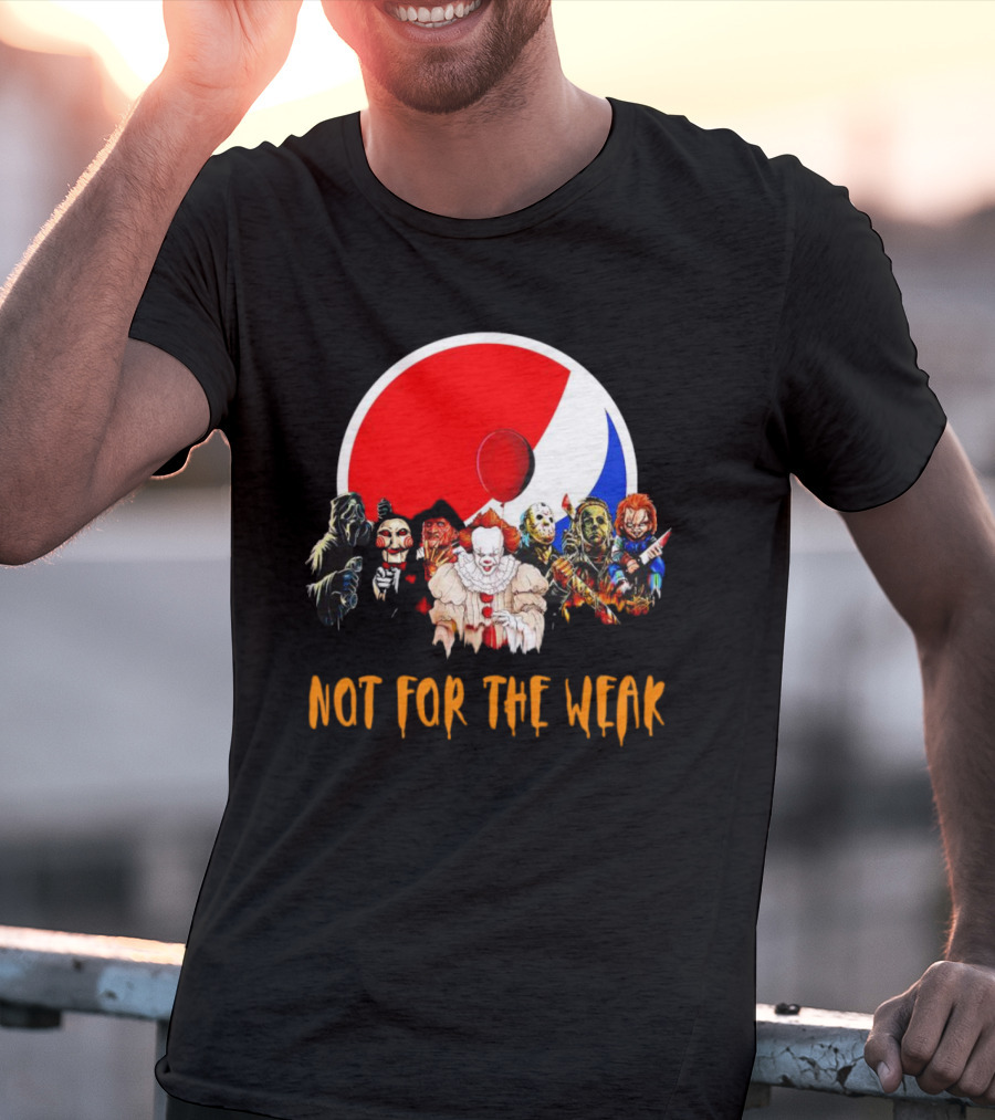 Not For The Weak Horror Movie Characters Pepsi Balloon T-Shirt