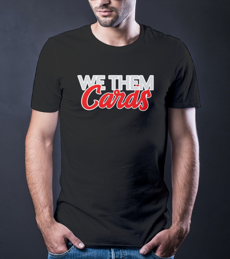 We Them Cards Fan Spirit T-Shirt