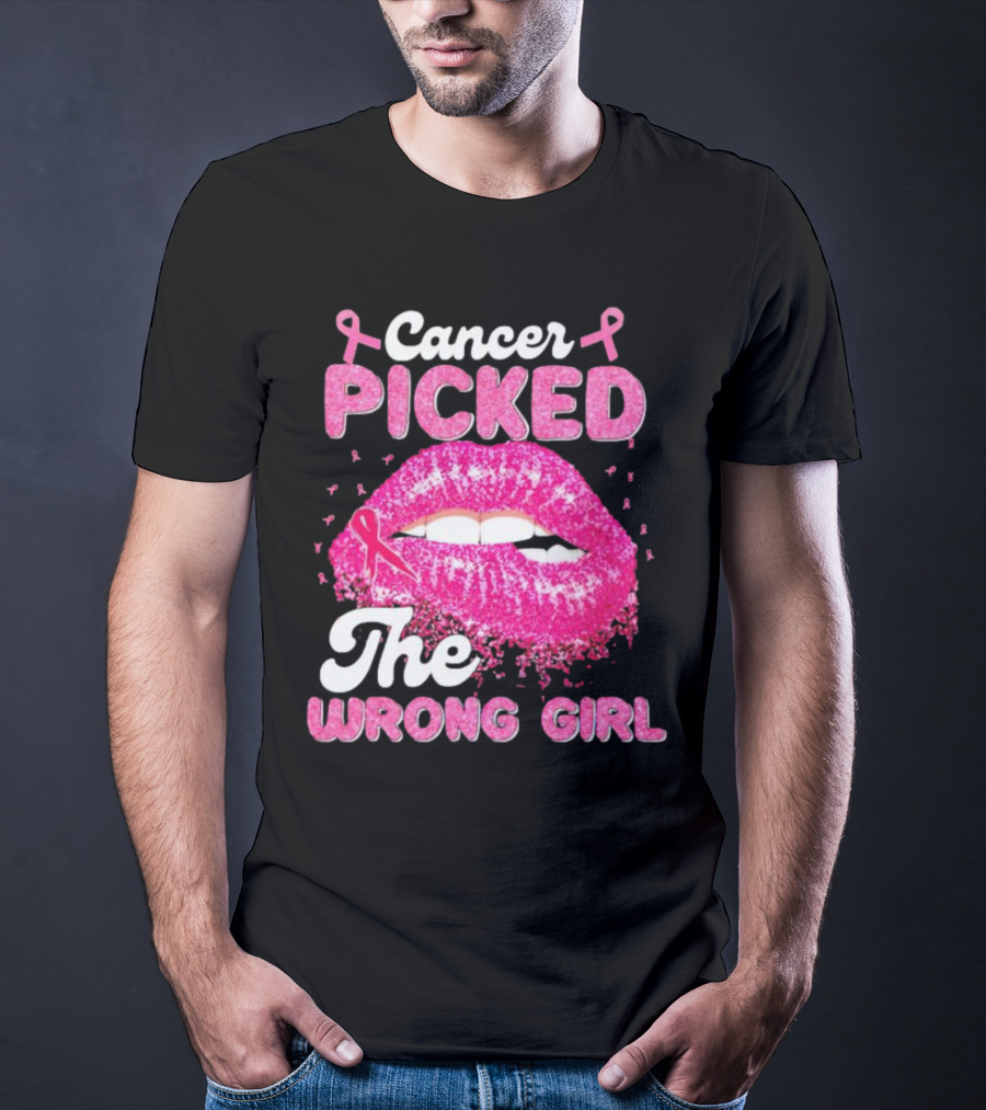 Cancer Picked The Wrong Girl Pink Ribbon Lips T-Shirt