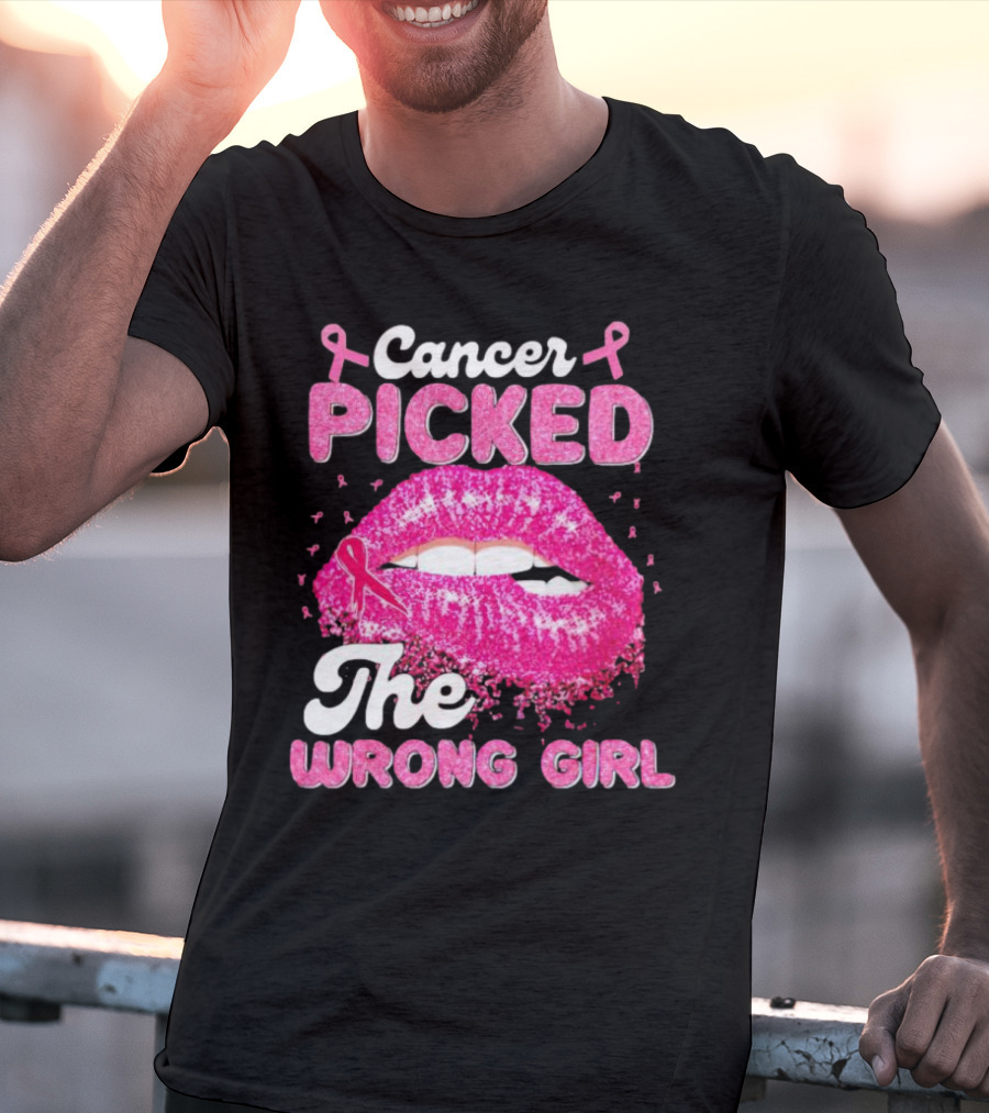 Cancer Picked The Wrong Girl Pink Ribbon Lips T-Shirt