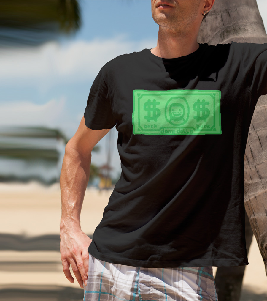 Dame Dolla Buck Dollar Bill T-Shirt