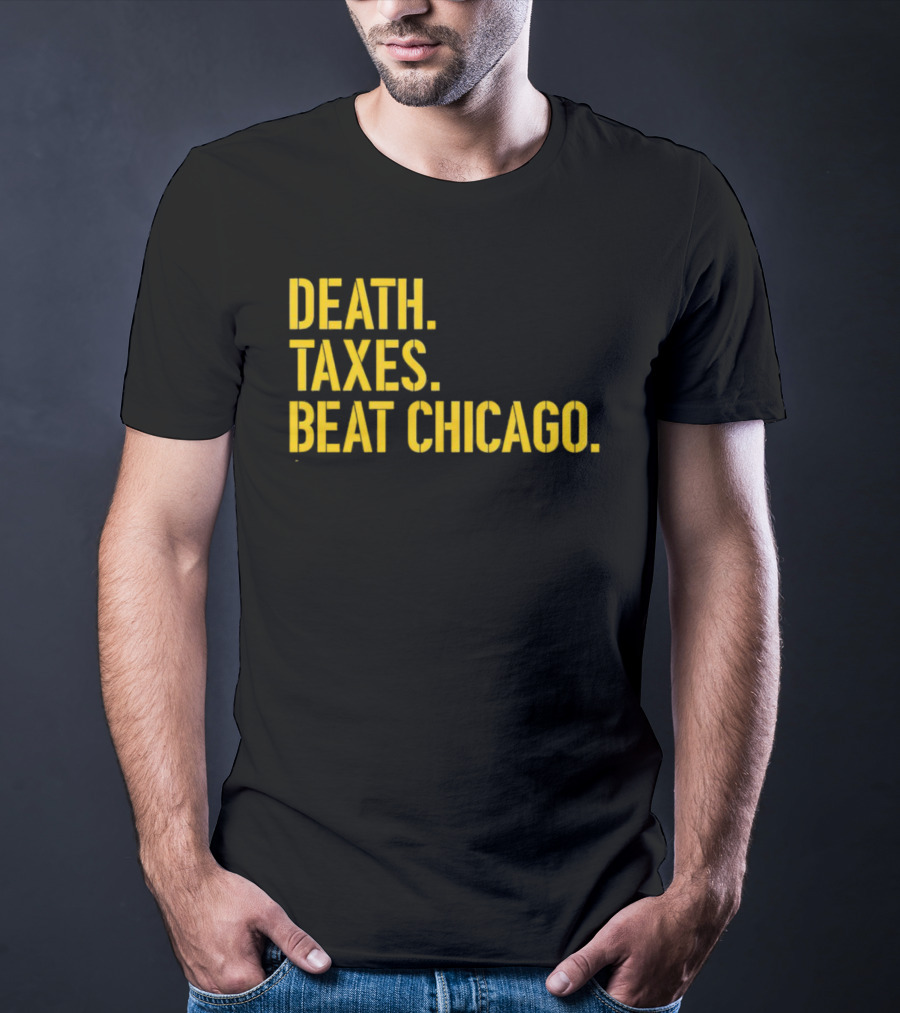 Death Taxes Beat Chicago Sports Rivalry T-Shirt