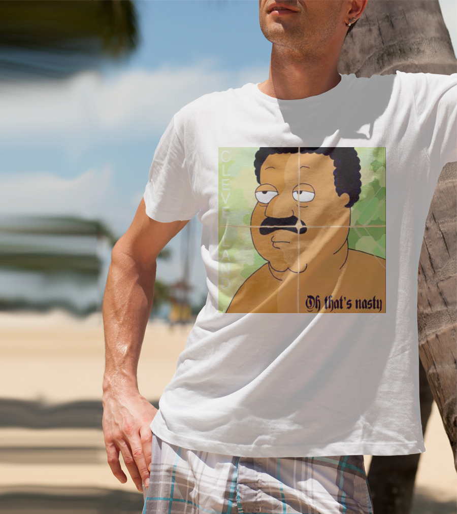 Cleveland Oh That's Nasty Family Guy Cartoon Meme T-Shirt