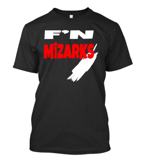 F'N Mizarks Bold Red And White Text With Brushstroke T-Shirt