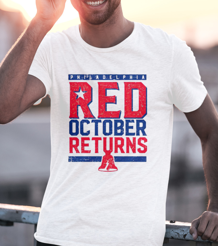Philadelphia Red October Returns Liberty Bell Motivated T-Shirt