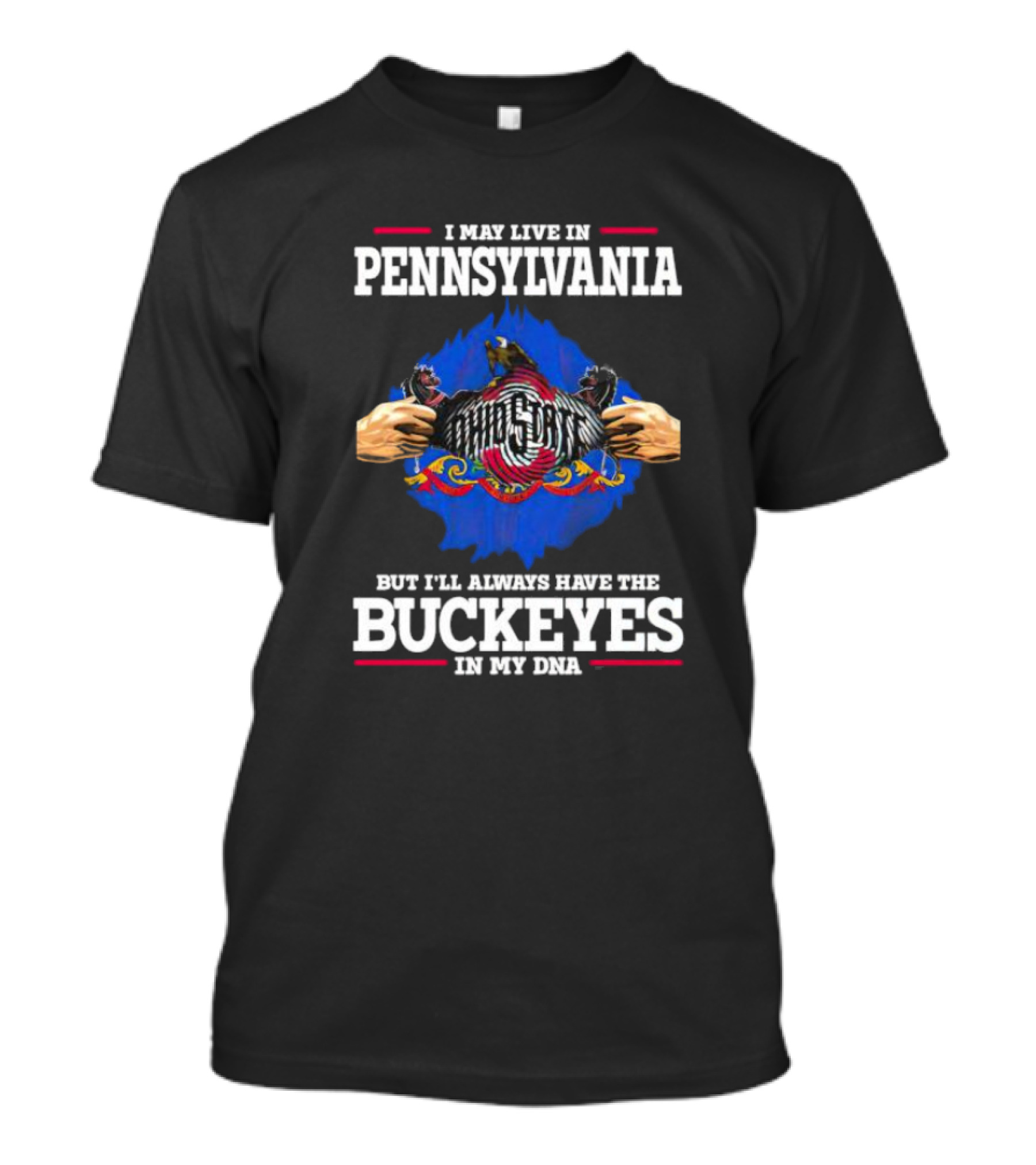 I May Live In Pennsylvania Ohio State Buckeyes In My DNA T-Shirt
