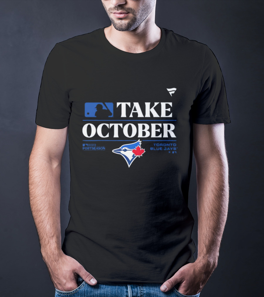 MLB Postseason Toronto Blue Jays Take October T-Shirt