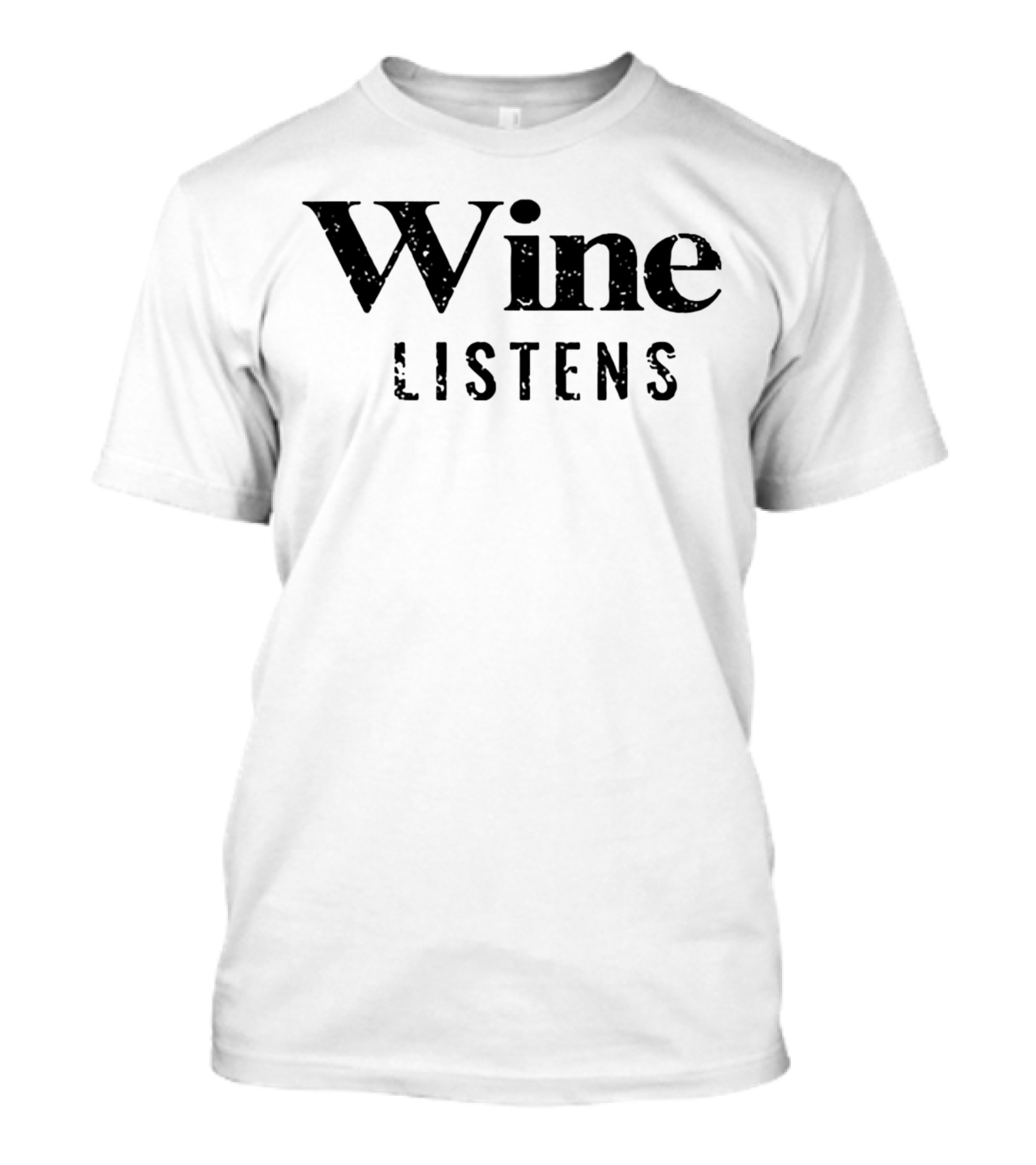 Wine Listens Speckled Text T-Shirt