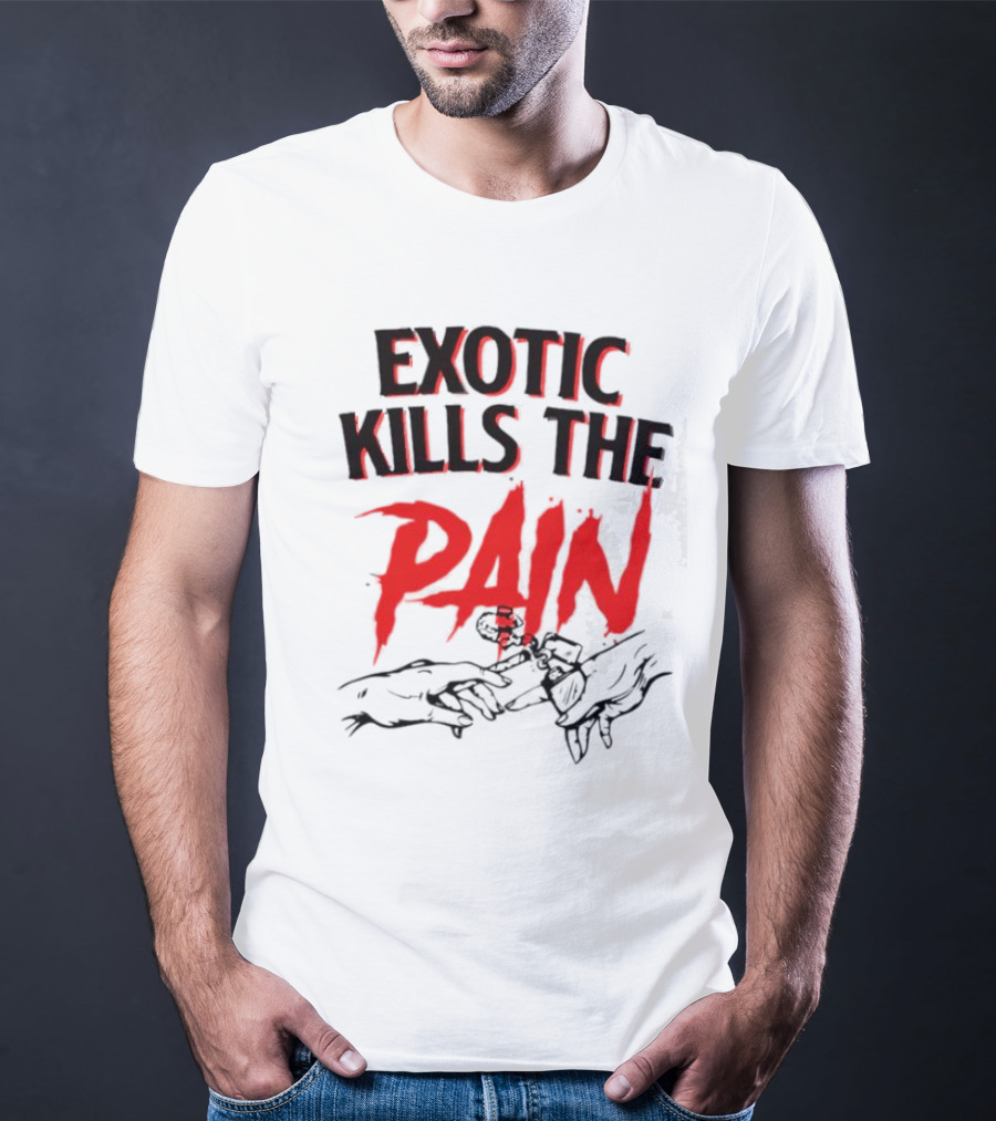 EXOTIC KILLS THE PAIN Handshake Shadows T-Shirt