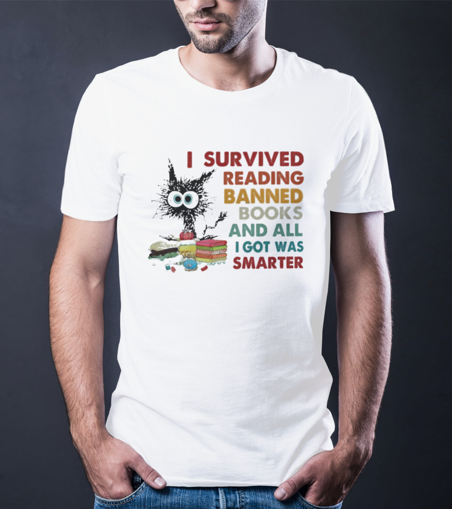 I Survived Reading Banned Books And All I Got Was Smarter Cat With Books T-Shirt