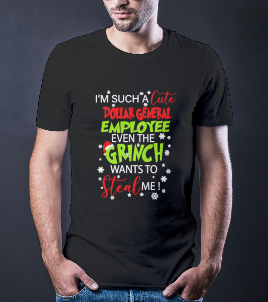 I’m Such A Cute Dollar General Employee Even The Grinch Wants To Steal Me Snowflakes Santa Hat T-Shirt