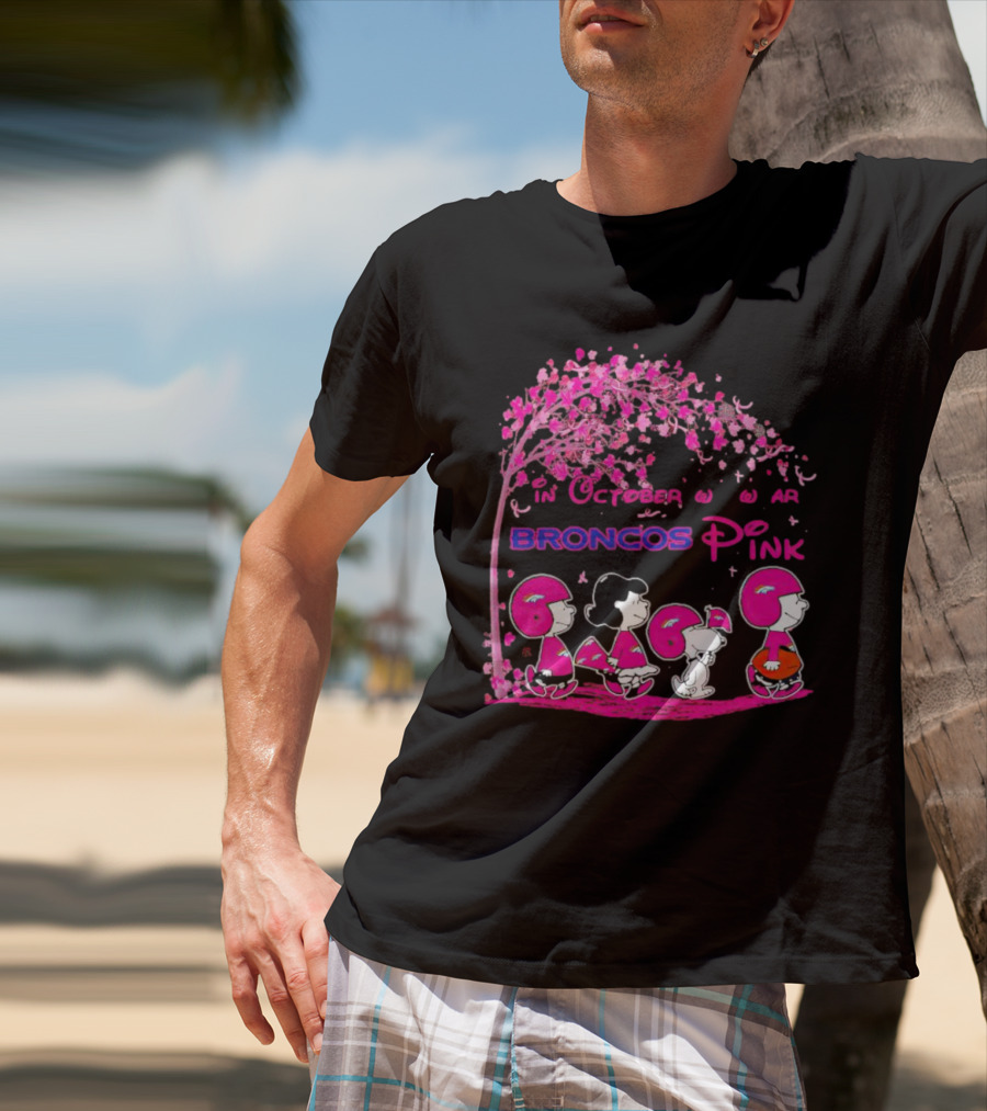 Peanuts Characters In October We Wear Broncos Pink Breast Cancer Awareness T-Shirt