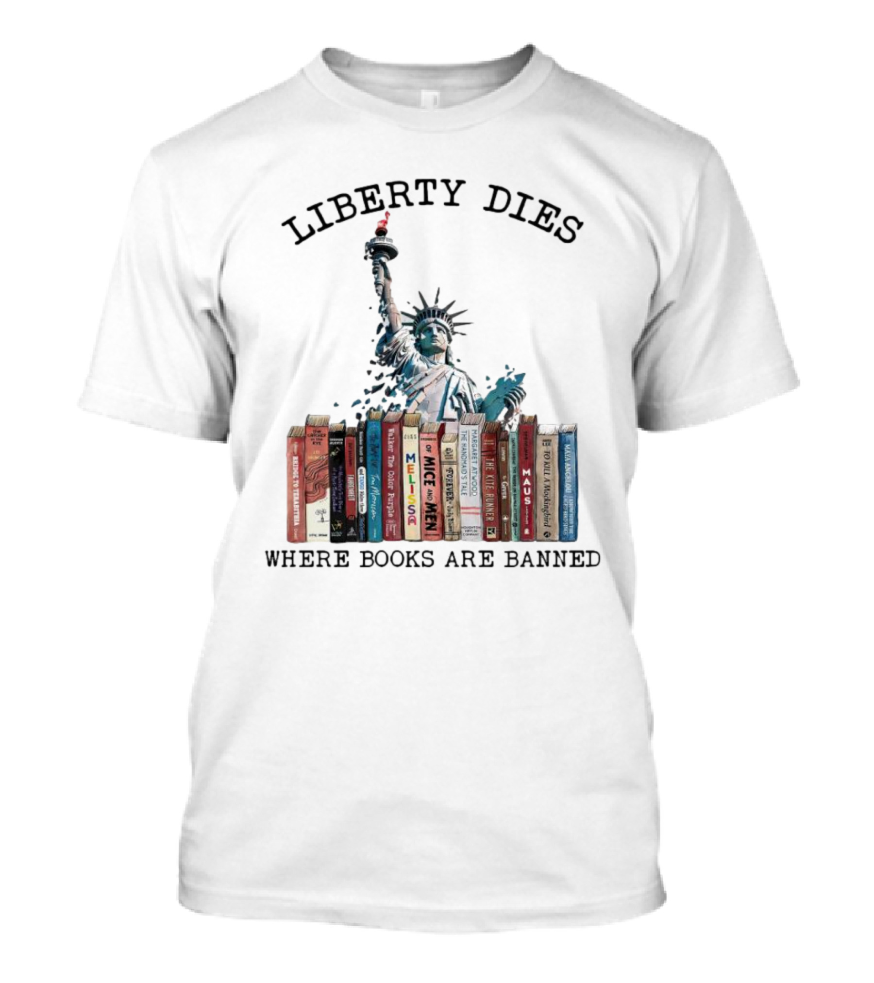 Liberty Dies Where Books Are Banned Statue Of Liberty With Challenged Classics T-Shirt
