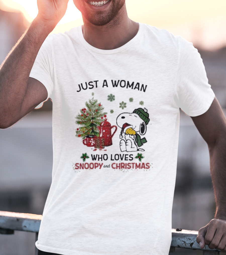 Just A Woman Who Loves Snoopy Hug Woodstock And Christmas T-Shirt