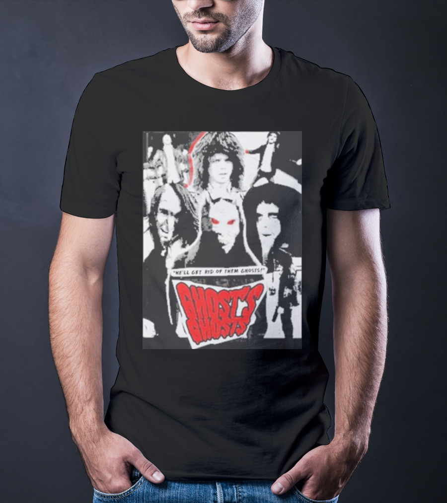 Ghost's Ghosts We'll Get Rid Of Them Ghosts Halloween T-Shirt
