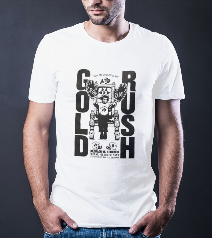 Colorado Buffaloes Gold Rush Colorado Vs. Stanford Friday October 13th Folsom Field Boulder Colorado T-Shirt