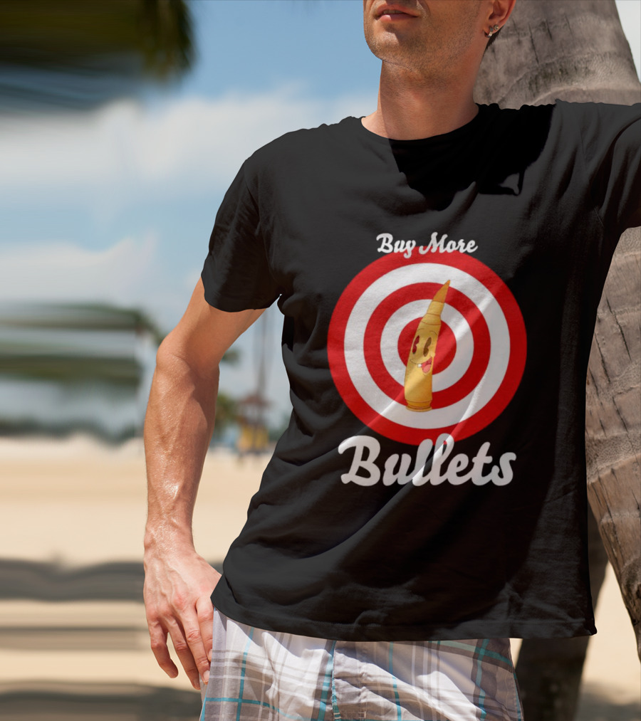 Buy More Bullets Cartoon Bullet With Target Background T-Shirt