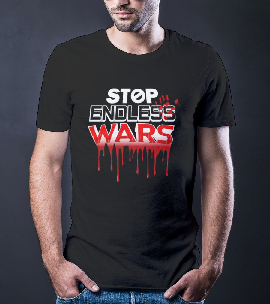 STOP ENDLESS WARS Dripping Blood Effect T-Shirt
