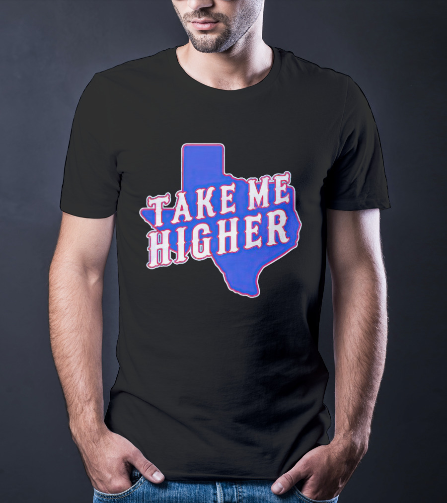 Texas Take Me Higher T-Shirt