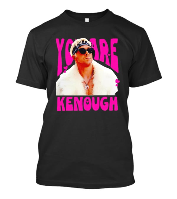 Ryan Gosling You Are Kenough Barbie T-Shirt