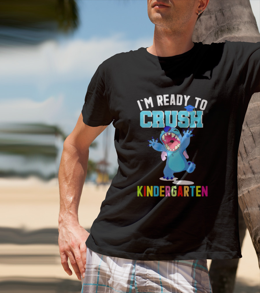 I'm Ready To Crush Kindergarten Stitch T-Shirt