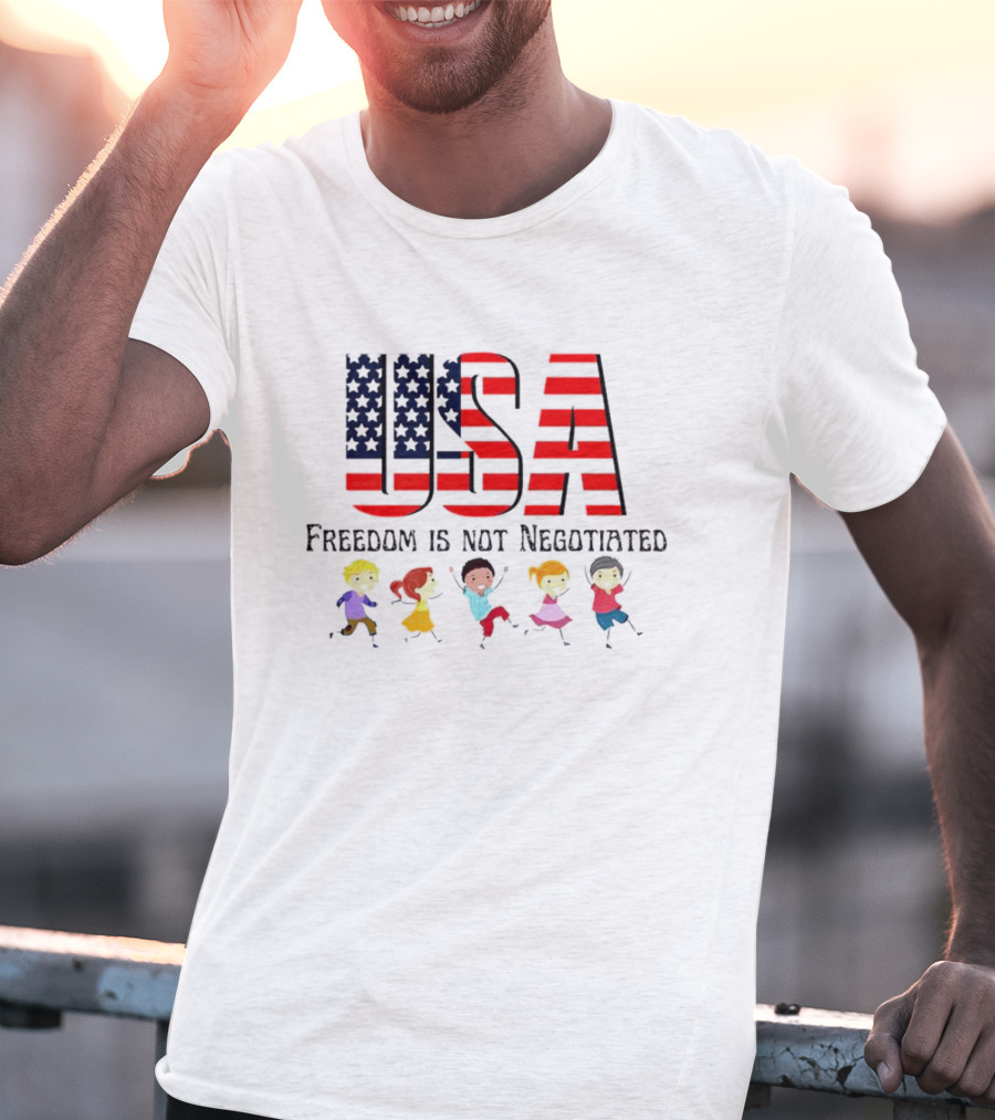 USA Freedom Is Not Negotiated American Flag Children T-Shirt