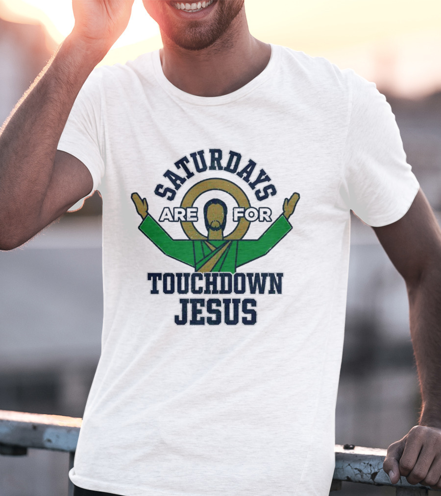 Saturdays Are For Touchdown Jesus Iconic Football T-Shirt