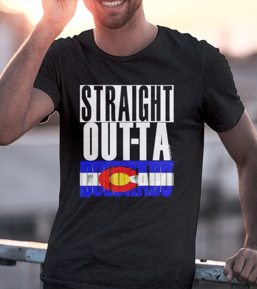 STRAIGHT OUTTA COLORADO Colorado Flag T-Shirt