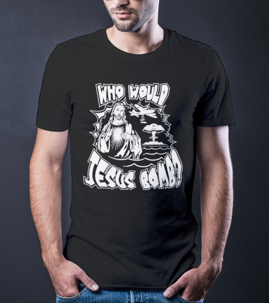 Who Would Jesus Bomb Airplane And Explosion T-Shirt