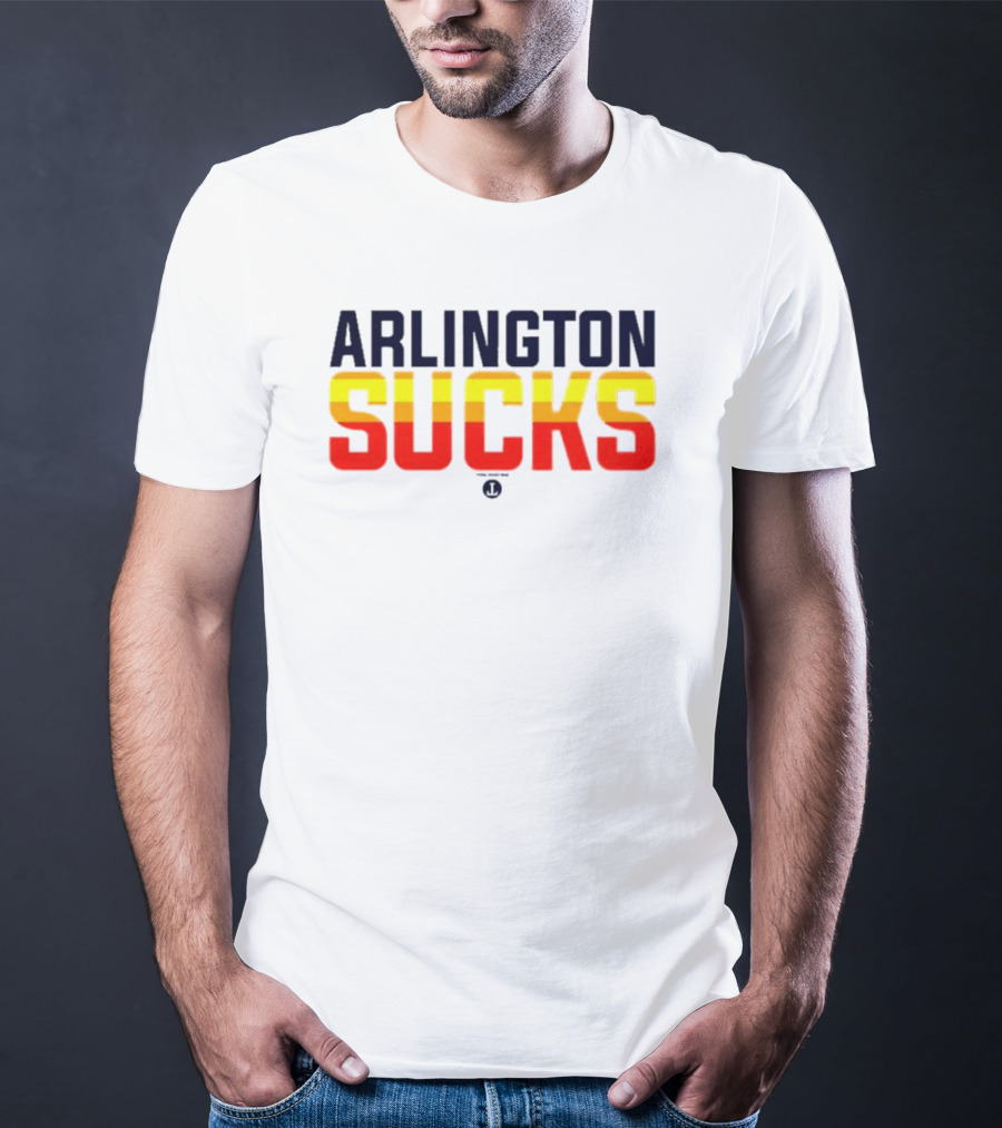 Arlington Sucks Third Ward Astros-Inspired Colors T-Shirt