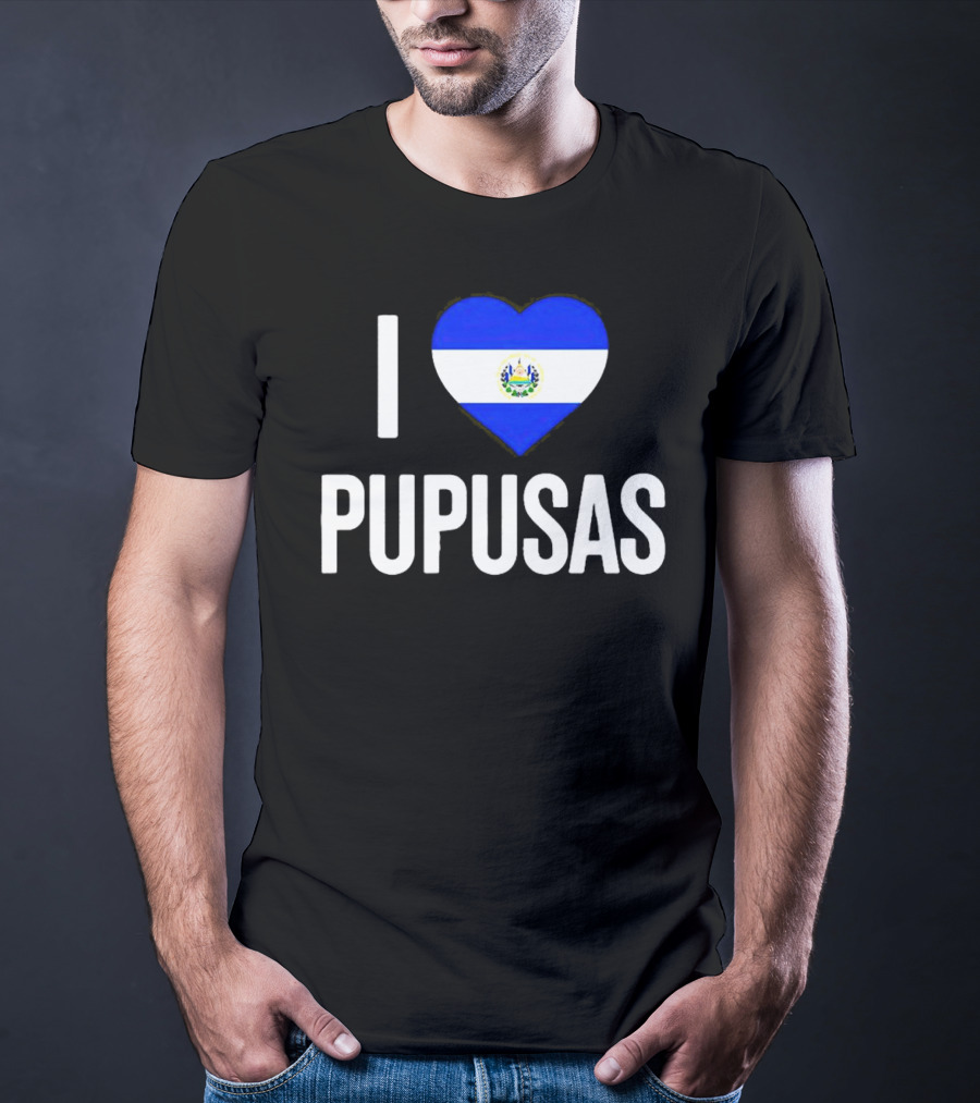 I Love Pupusas El Salvador Flag Heart T-Shirt