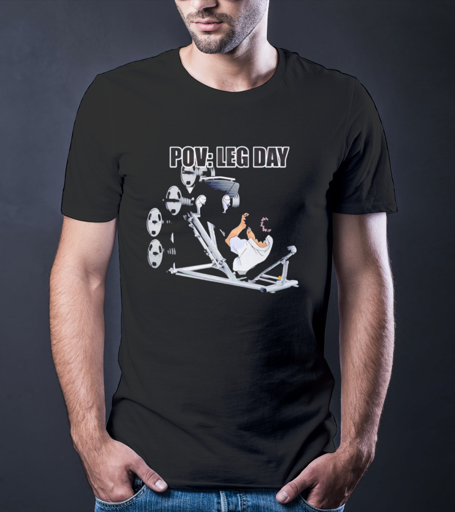 POV Leg Day Gym Workout Perspective T-Shirt