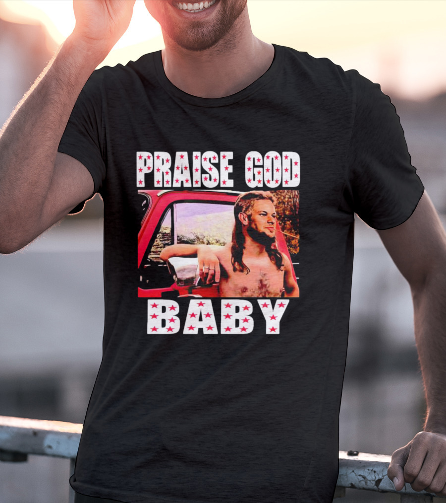 Praise God Baby Theo Von Red Truck Image T-Shirt