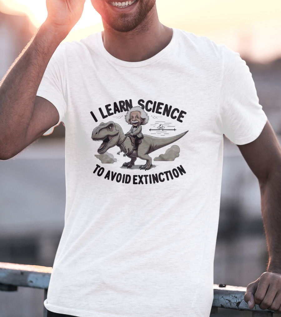 I Learn Science To Avoid Extinction Albert Einstein Riding Dinosaur T-Shirt