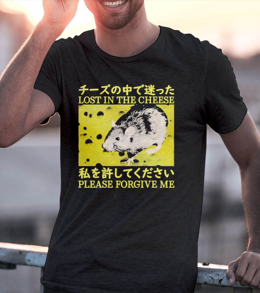 LOST IN THE CHEESE PLEASE FORGIVE ME Rat T-Shirt