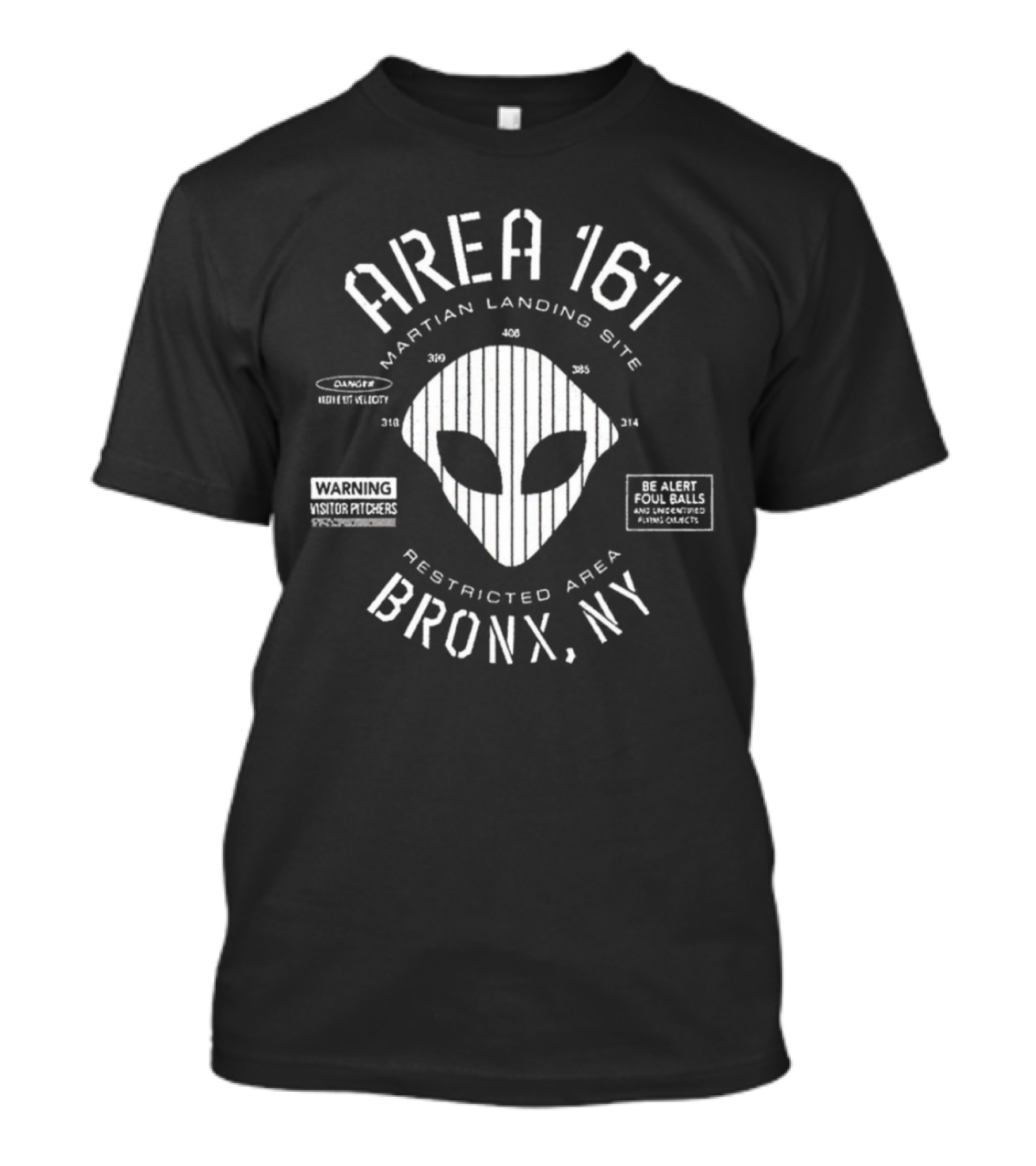 Area 161 Martian Landing Site Restricted Area Warning Bronx NY Alien Foul Balls Danger T-Shirt