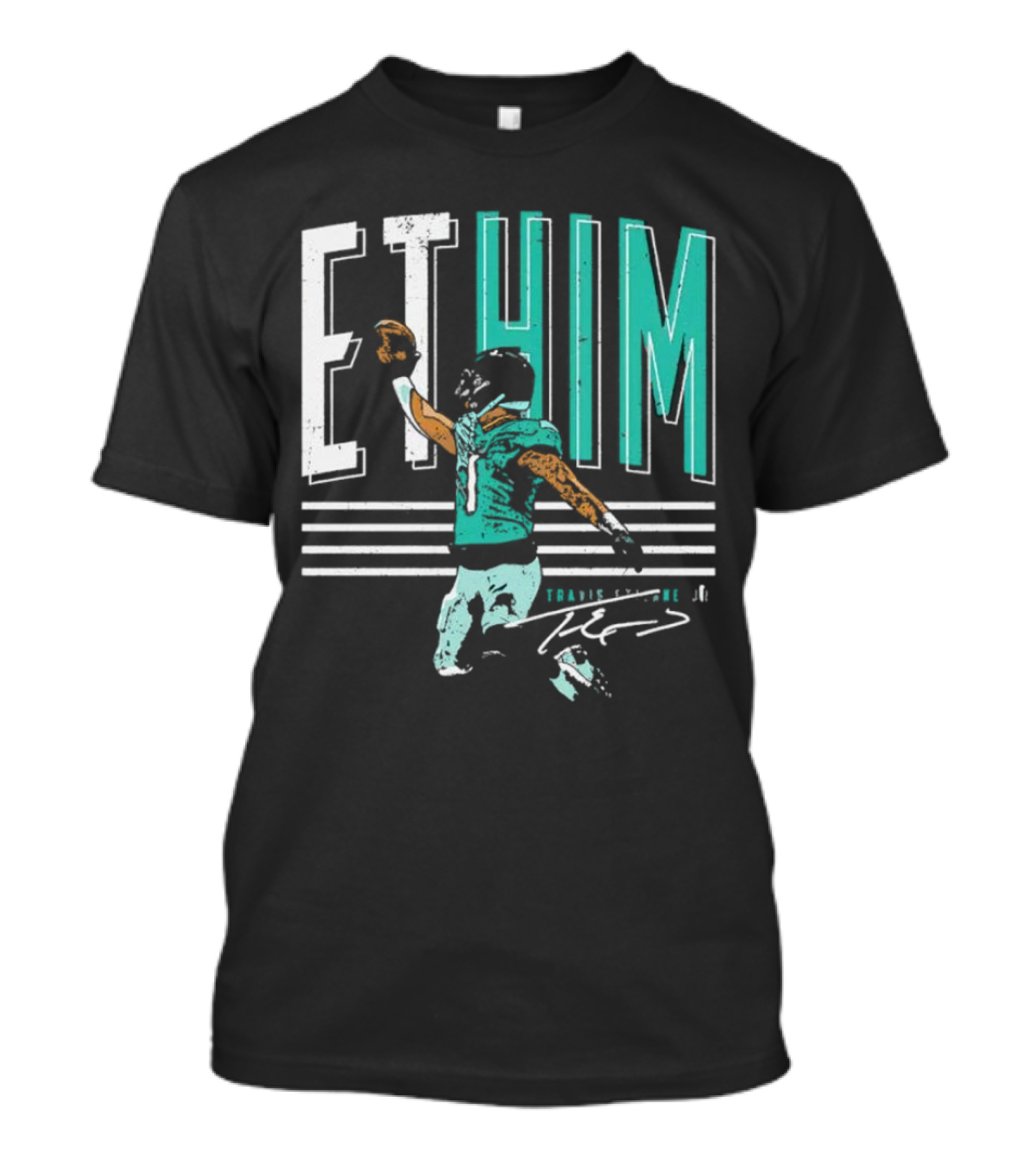 ET Him Travis Etienne Jacksonville Signature T-Shirt
