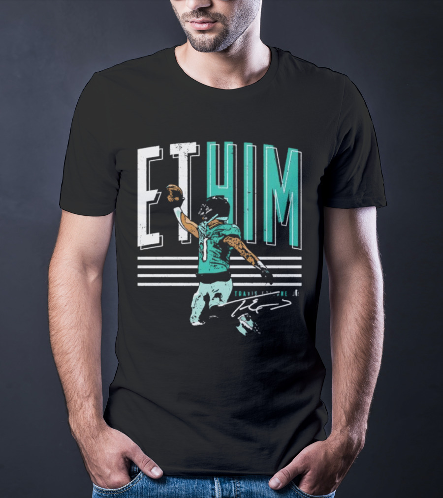 ET Him Travis Etienne Jacksonville Signature T-Shirt