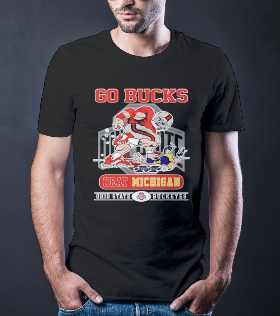 Go Bucks Beat Michigan Ohio State Buckeyes Football Rivalry T-Shirt