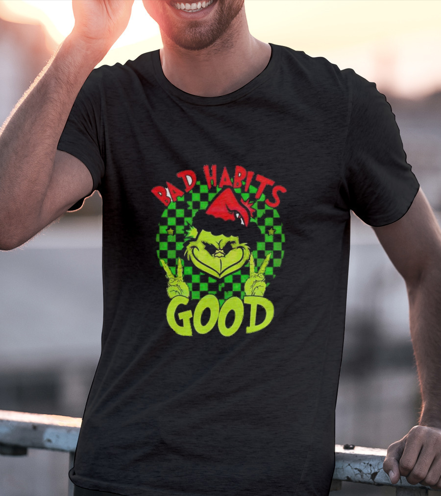 I Don’t Have Any Bad Habits Good At All Of Them Santa Grinch Christmas T-Shirt