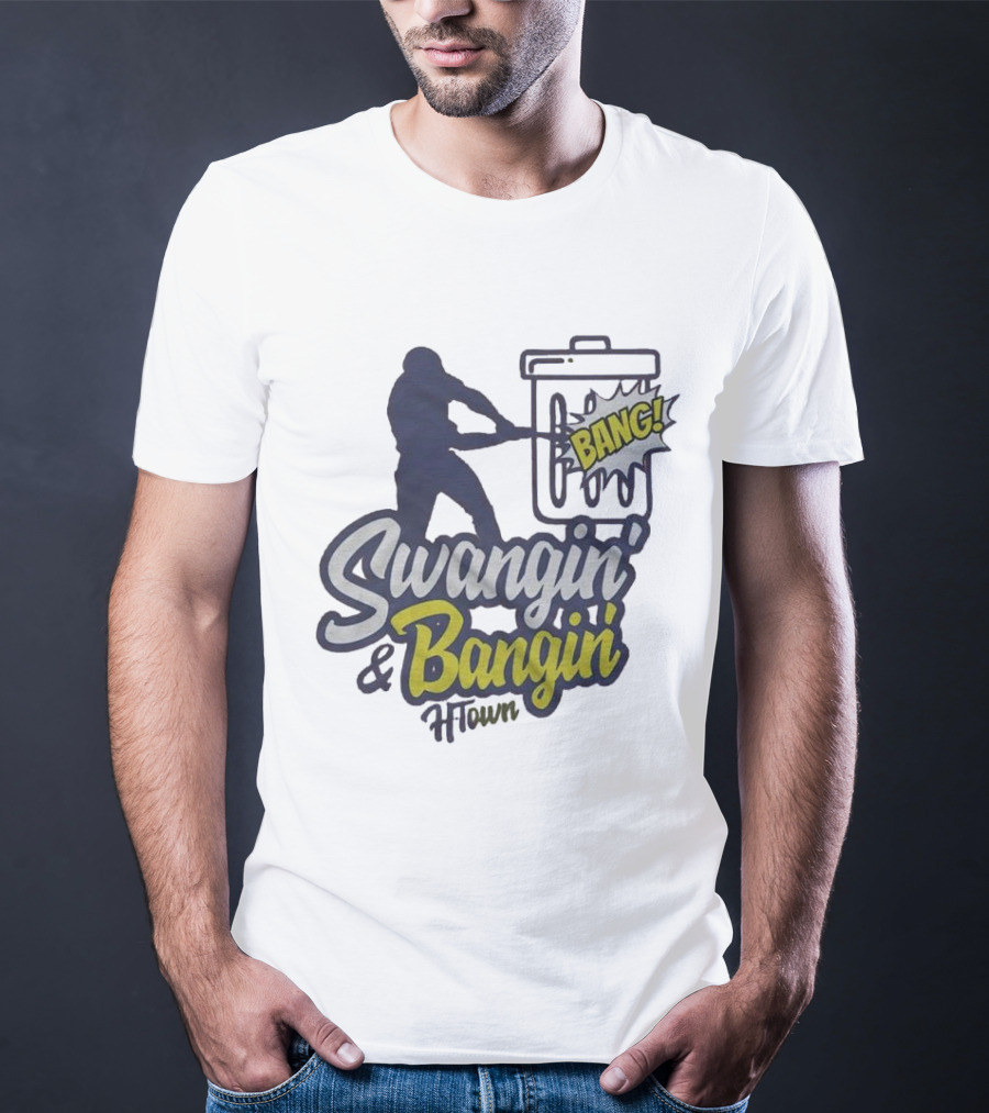 Swangin’ And Bangin’ H-town Bang T-Shirt